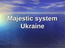 Majestic system Ukraine