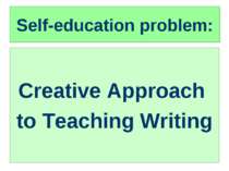 Creative Approach To Teaching Writing.