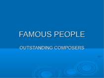 OUTSTANDING COMPOSERS