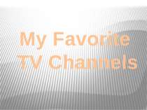 "My Favorite TV Channels"