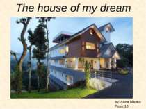 "The house of my dream"