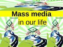 "Mass media in our life"