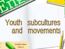 "Youth subcultures and movements"