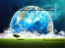 "The natural disasters"