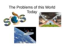 "The Problems of this World Today"