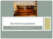 "The hotel receptionist"