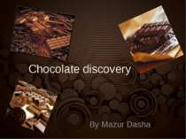 "Chocolate discovery"