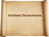 "Schlosse Deutschlands"
