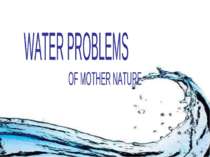 Water problems of mother nature