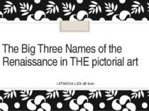 The Big Three Names of the Renaissance
