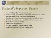 Scotland’s Important People Alexander Graham Bell - inventor of the telephone...