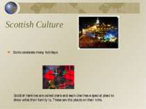 Scottish Culture Scots celebrate many holidays. Scottish families are called ...