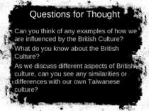 Questions for Thought Can you think of any examples of how we are influenced ...