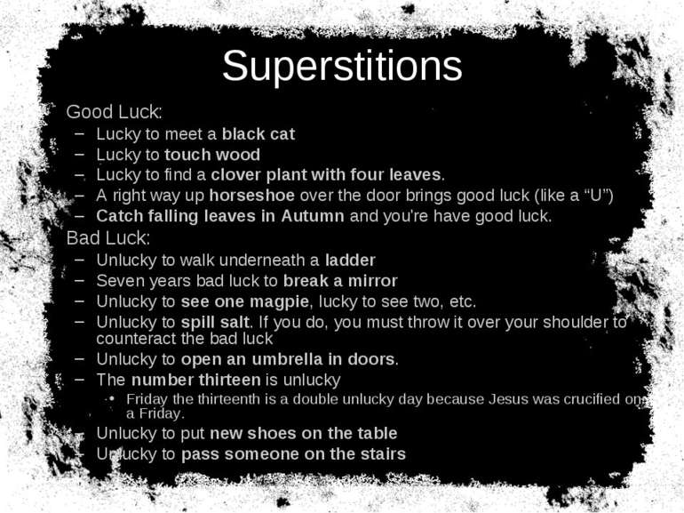 Superstitions Good Luck: Lucky to meet a black cat Lucky to touch wood Lucky ...