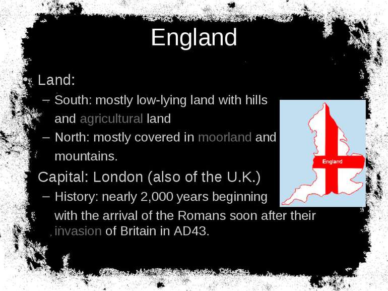 England Land: South: mostly low-lying land with hills and agricultural land N...