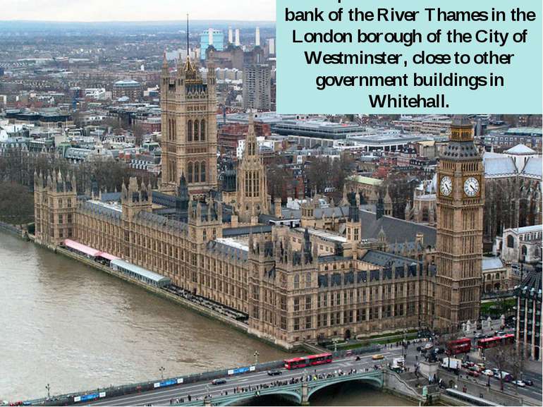 The palace lies on the north bank of the River Thames in the London borough o...