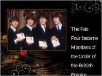 The Fab Four became Members of the Order of the British Empire