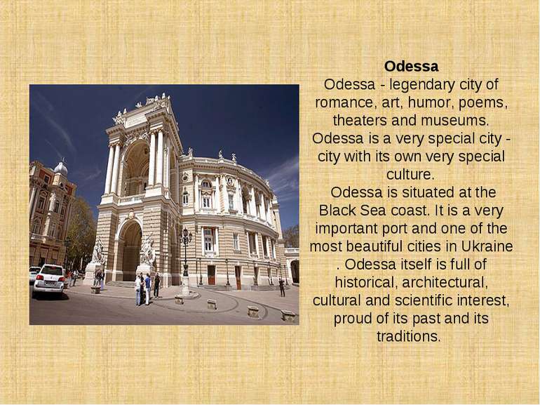 Odessa Odessa - legendary city of romance, art, humor, poems, theaters and mu...