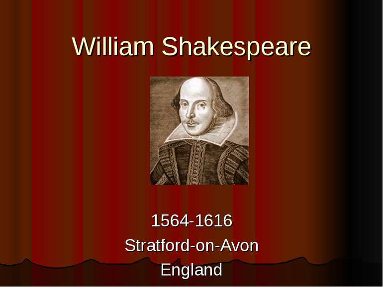 William Shakespeare 1564-1616 Stratford-on-Avon England