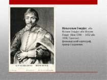 Вільгельм Гондіус або Віллем Гондіус або Віллем Гондт (біля 1598 – 1652 або 1...