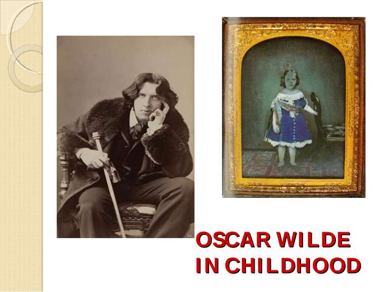 OSCAR WILDE IN CHILDHOOD