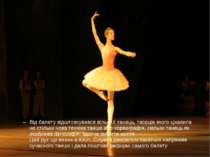 Від балету відштовхувався вільний танець, творців якого цікавила не стільки н...