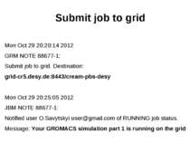 Mon Oct 29 20:20:14 2012 GRM NOTE 88677-1: Submit job to grid. Destination: g...