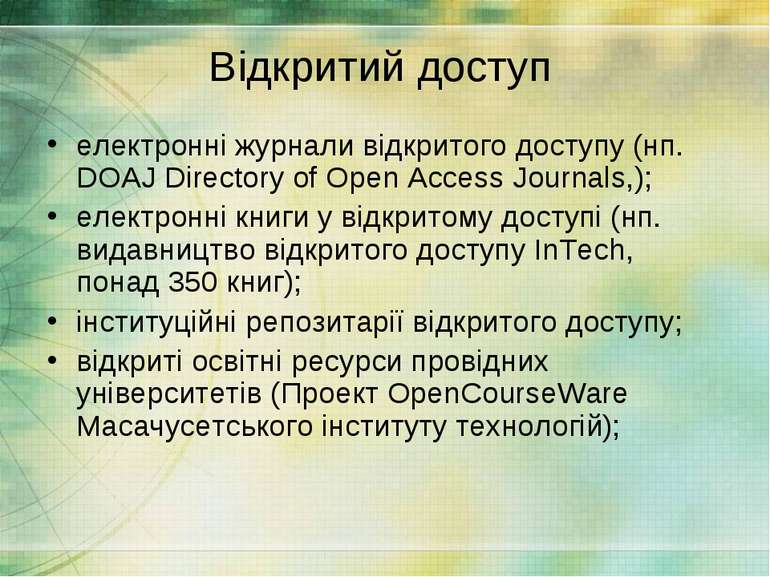 Відкритий доступ електронні журнали відкритого доступу (нп. DOAJ Directory of...