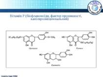 Вітамін Р (біофлавоноїди, фактор проникності, капілярозміцнювальний) Created ...