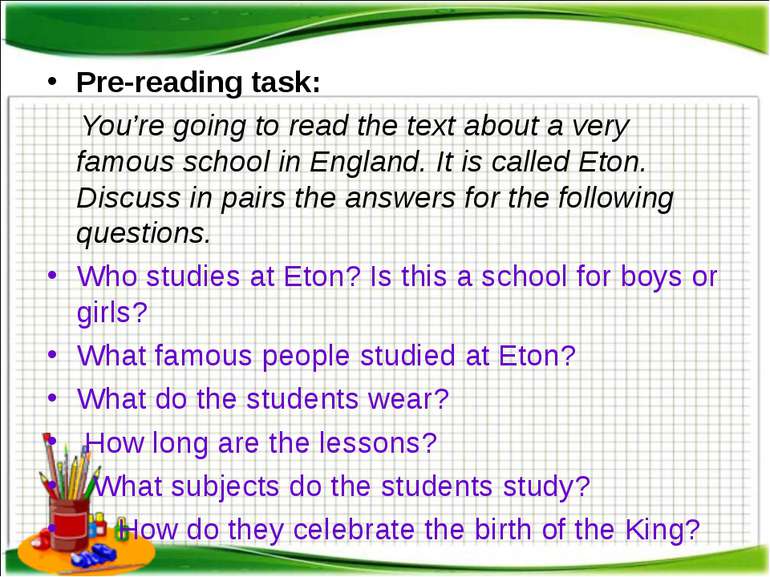 Pre-reading task: You’re going to read the text about a very famous school in...