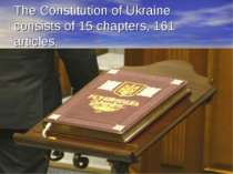The Constitution of Ukraine consists of 15 chapters, 161 articles.