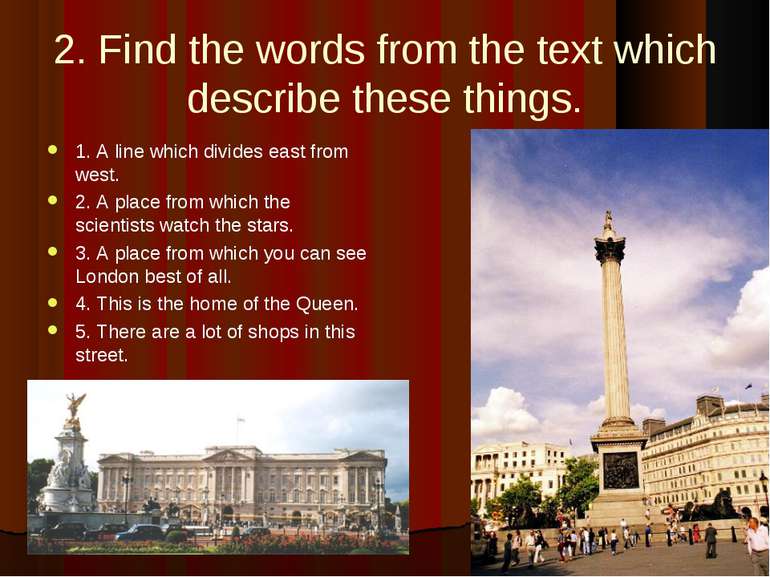 2. Find the words from the text which describe these things. 1. A line which ...