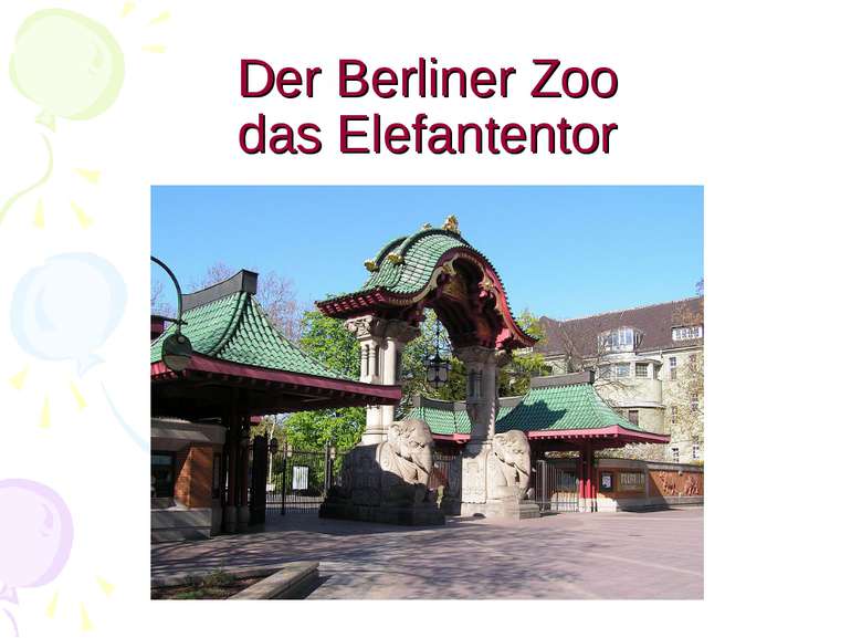 Der Berliner Zoo das Elefantentor