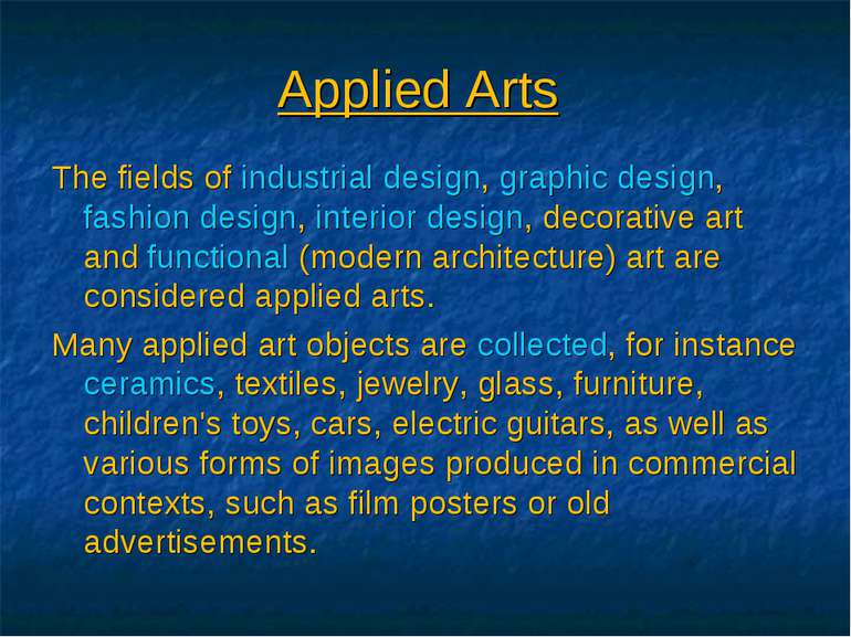 Applied Arts The fields of industrial design, graphic design, fashion design,...