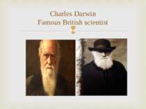 Charles Darwin Famous British scientist
