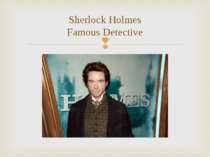 Sherlock Holmes Famous Detective
