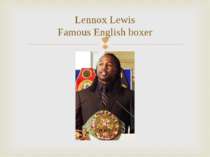 Lennox Lewis Famous English boxer