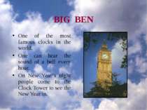 BIG BEN One of the most famous clocks in the world. One can hear the sound of...