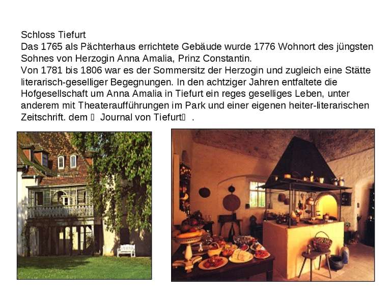Schloss Tiefurt Das 1765 als Pächterhaus errichtete Gebäude wurde 1776 Wohnor...