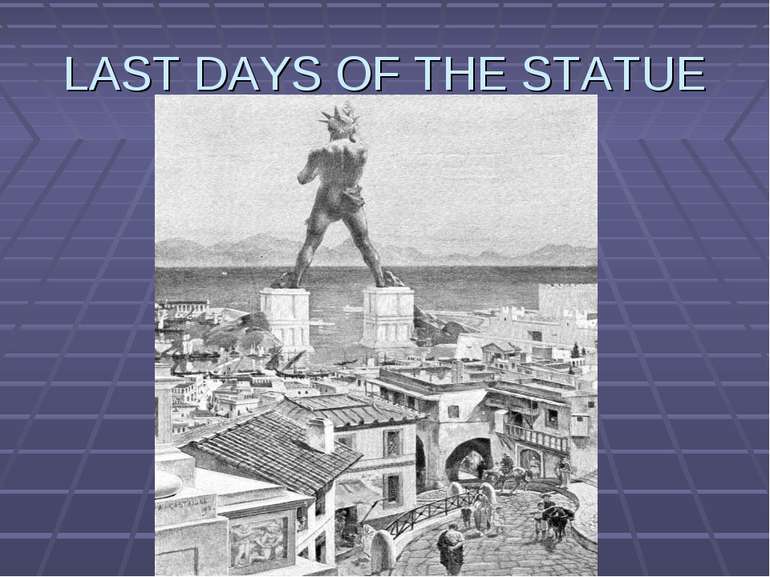LAST DAYS OF THE STATUE
