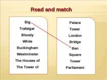 Read and match Big Trafalgar Bloody White Buckingham Westminster The Houses o...