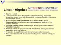 Linear Algebra Course Format This course has been designed for independent st...