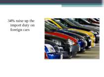 34% raise up the import duty on foreign cars