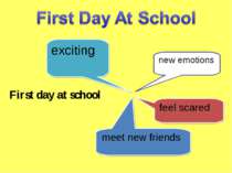 exciting new emotions feel scared meet new friends First day at school