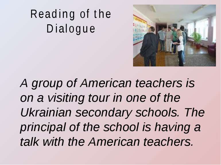 Reading of the Dialogue A group of American teachers is on a visiting tour in...