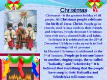 Christmas Christmas - is the greatest holiday of all people. At Christmas peo...