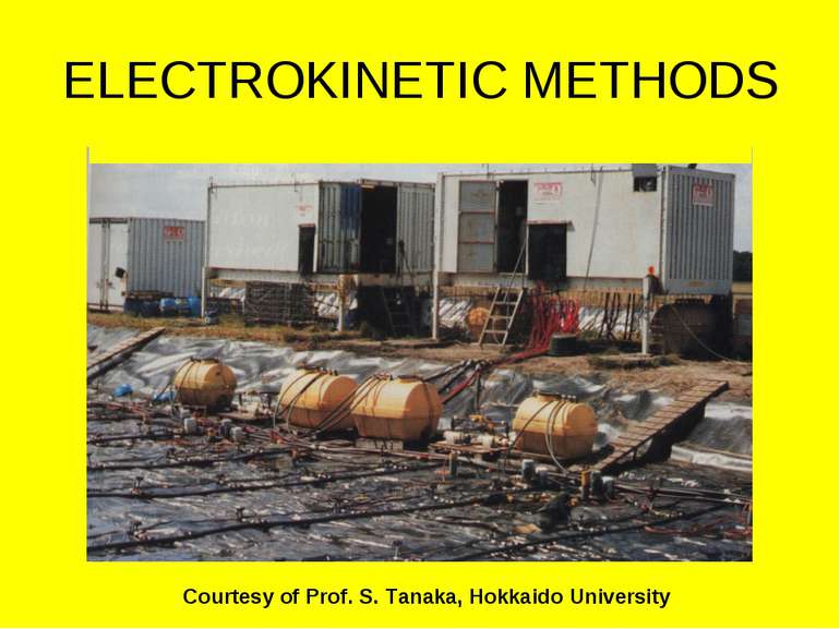 ELECTROKINETIC METHODS Courtesy of Prof. S. Tanaka, Hokkaido University