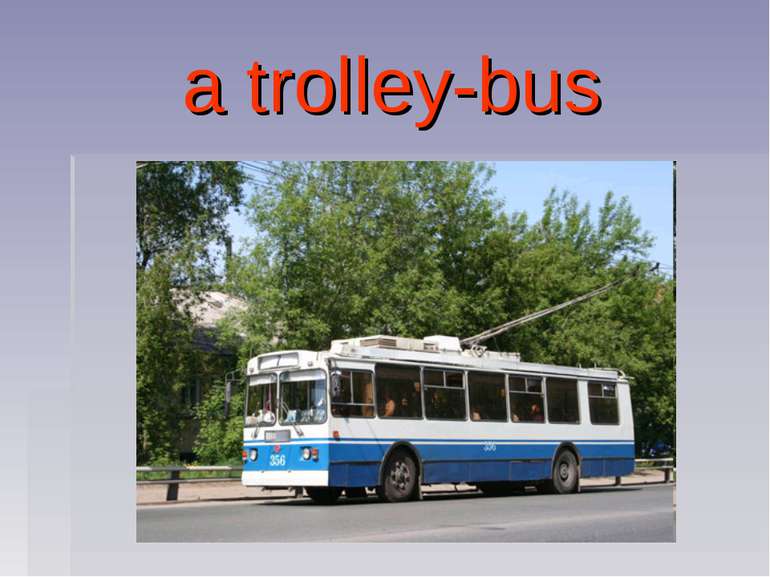 a trolley-bus