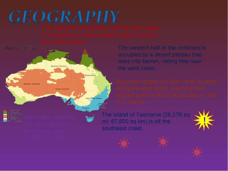 ! The continent of Australia, with the island state of Tasmania, is approxima...