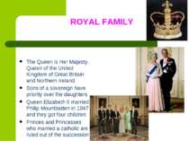 ROYAL FAMILY The Queen is Her Majesty, Queen of the United Kingdom of Great B...
